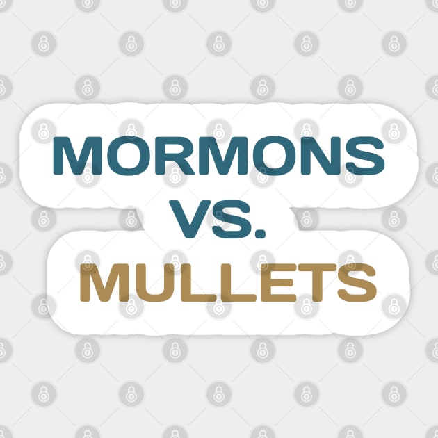 mormons vs mullets Sticker by itacc